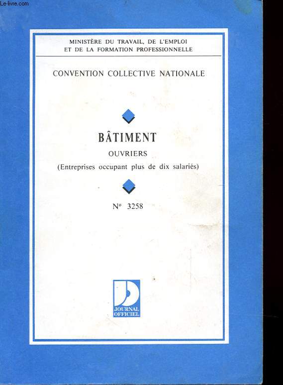 CONVENTION COLLECTIVE NATIONALE - BATIMENT - OUVRIERS - ENTREPRISE OCCUPANT PLUS DE DIX SALARIES N 3258