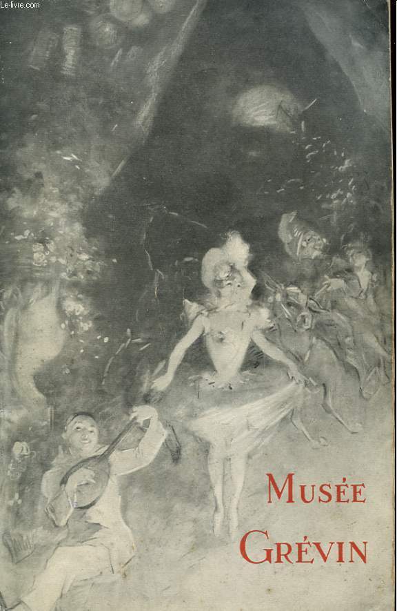 MUSEE GREVIN - CATALOGUE ILLUSTRE