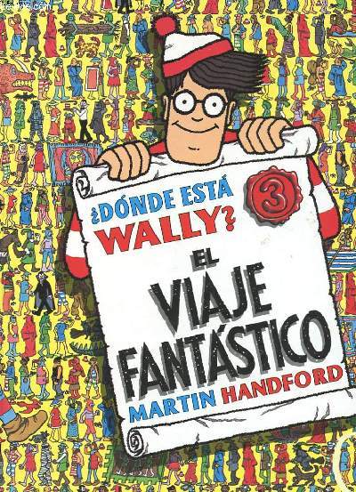 DONDE ESTA WALLY ? - N 3 - EL VIAJE FANTASTICO
