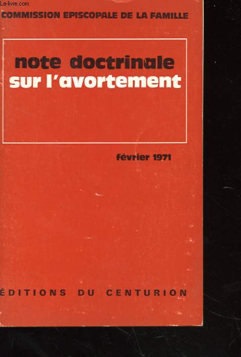 NOTE DOCTRINALE SUR L'AVORTEMENT - 13 FEVRIER 1971