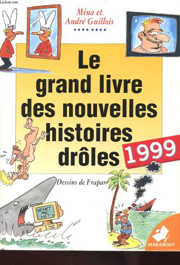 LE GRAND LIVRE DES NOUVELLES HISTOIRES DROLES 1999