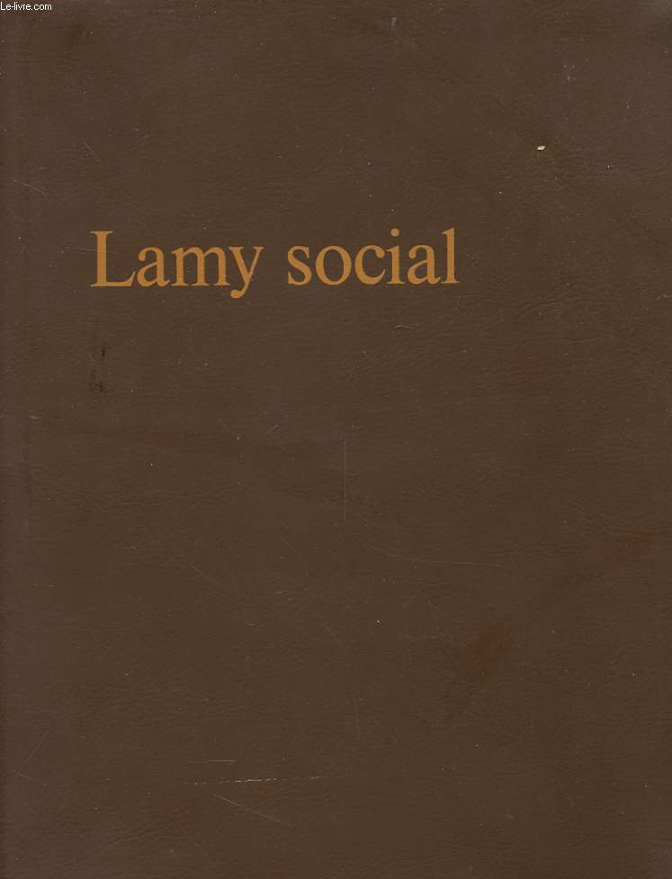 LAMY SOCIAL - LEGISLATION DU TRAVAIL - SECURITE SOCIALE