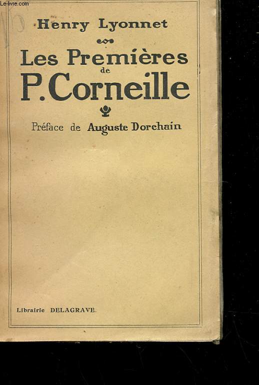 LES PREMIERES DE P. CORNEILLE