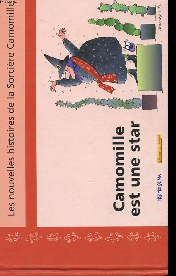 CAMOMILLE EST UNE STAR - LES NOUVELLES HISTOIRES DE LA SORCIERE CAMOMILLE