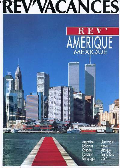 CATALOGUE - REV'VACANCES - AMERIQUE MEXIQUE - ARGENTINE - BAHAMAS - LA MEMOIRES DE VOS REVES - ETE 1993