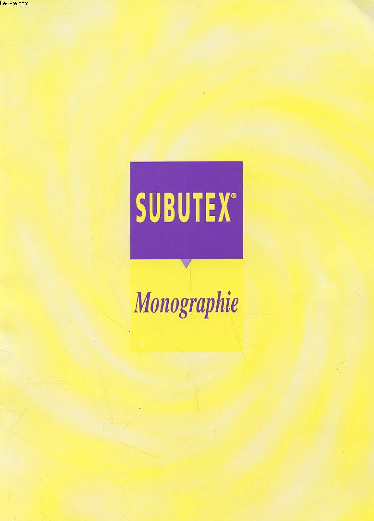 SUBUTEX - MONOGRAPHIE