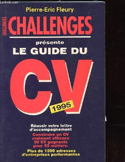 CHALLENGES PRESENTE LE GUIDE DU CV 1995