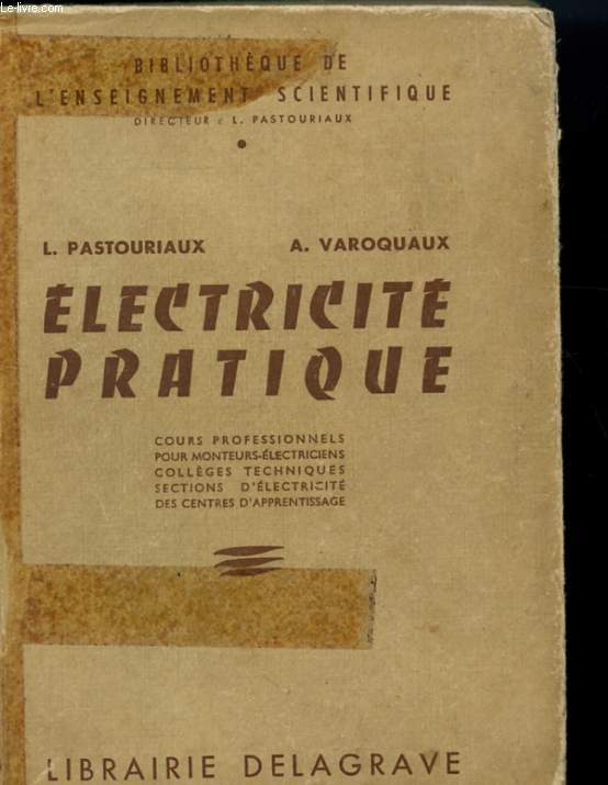 ELECTRICITE PRATIQUE - COURS PROFESSIONNELS POUR MONTEURS-ELECTRICIENS