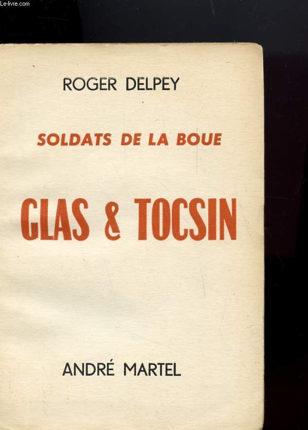 SOLDATS DE LA BOUE - CLAS & TOCSIN - EN DEUX TOMES