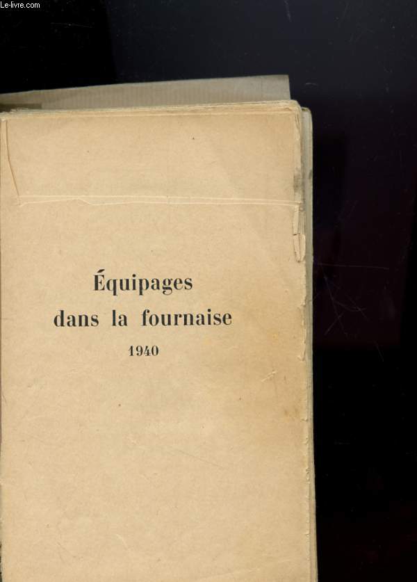 EQUIPAGES DANS LA FOURNAISE 1940