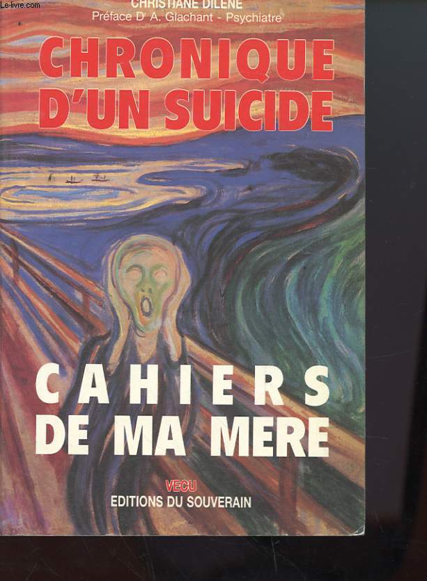 CHRONIQUE D'UN SUICIDE - CAHIERS DE MA MERE