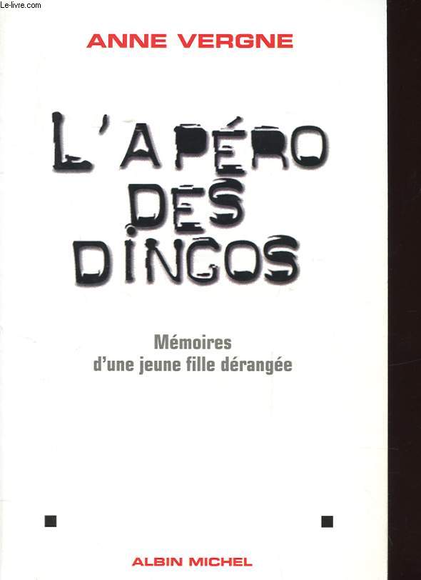 L'APERO DES DINGOS - MEMOIRES D'UNE JEUNE FILLE DERANGEE