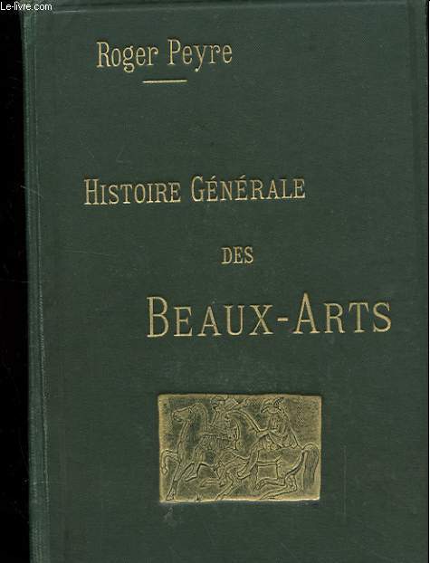 HISTOIRE GENERALE DES BEAUX ARTS
