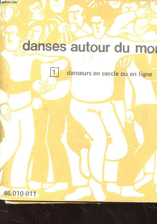 DANSES AUTOUR DU MONDE - DANSEURS EN CERCLE OU EN LIGNE