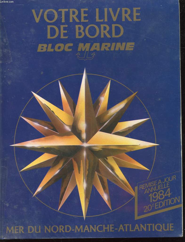 VOTRE LIVRE DE BORD - BLOC MARINE - 20E EDITION - MER DU NORD, MANCHE, ATLANTIQUE