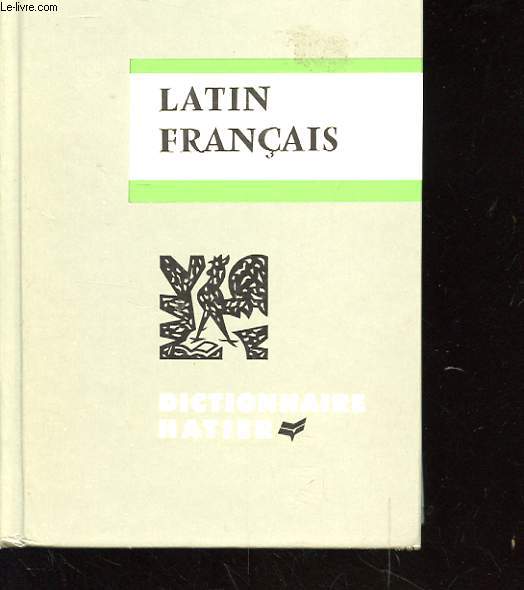 DICTIONNAIRE LATIN-FRANCAIS