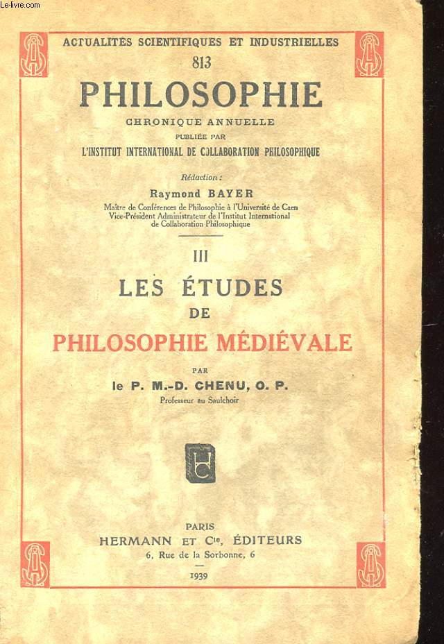 PHILOSOPHIE CHRONIQUE ANNUELLE III - LES ETUDES DE PHILOSOPHIE MEDIEVALE - ACTUALITES SCIENTIFIQUES ET INDUSTRIELLES 813