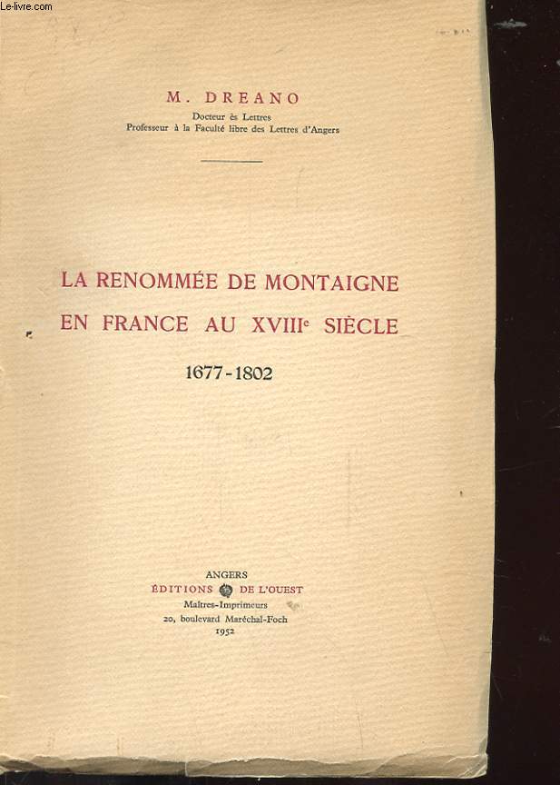 LA RENOMEE DE MONTAIGNE EN FRANCE AU XVIIIe SIECLE 1677-1802
