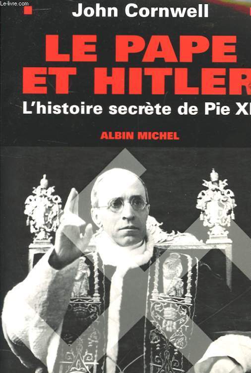LE PAPE ET HITLET - L'HISTOIRE SECRETE DE PIE XII