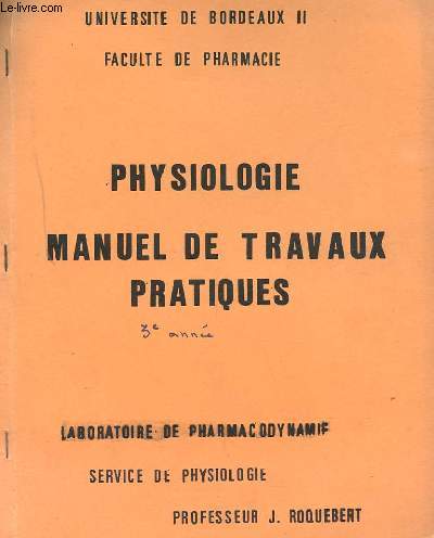 PHYSIOLOGIE. MANUEL DE TRAVAUX PRATIQUES