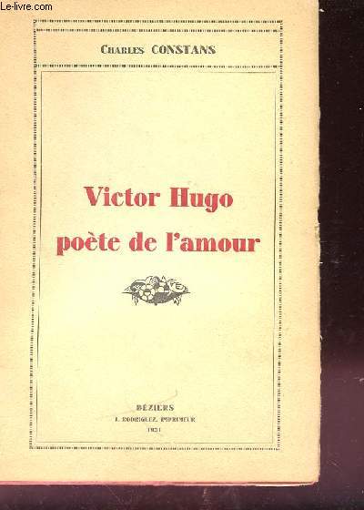 VICTOR HUGO POETE DE L'AMOUR
