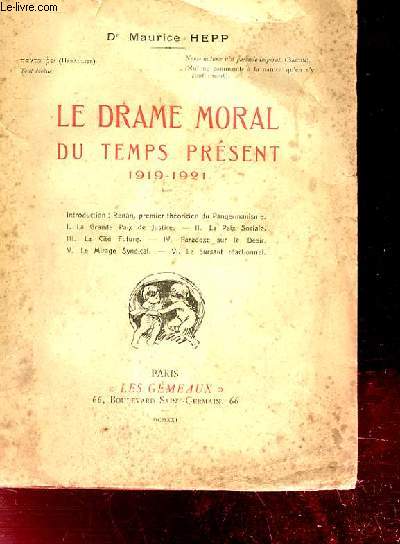 LE DRAME MORAL DU TEMPS PRESENT 1919-1921