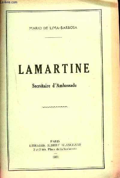 LAMARTINE SECRETAIRE D'AMBASSADE