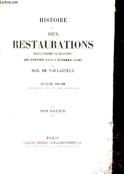 HISTOIRE DES DEUX RESTAURATIONS. TOME 2. JUSQU'A L'AVENEMENT DE LOUIS PHILIPPE (DE JANVIER 1813 A OCTOBRE 1830)
