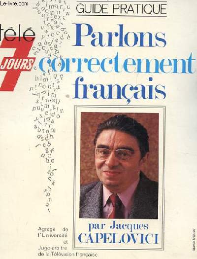 PARLONS CORRECTEMENT FRANCAIS. GUIDE PRATIQUE