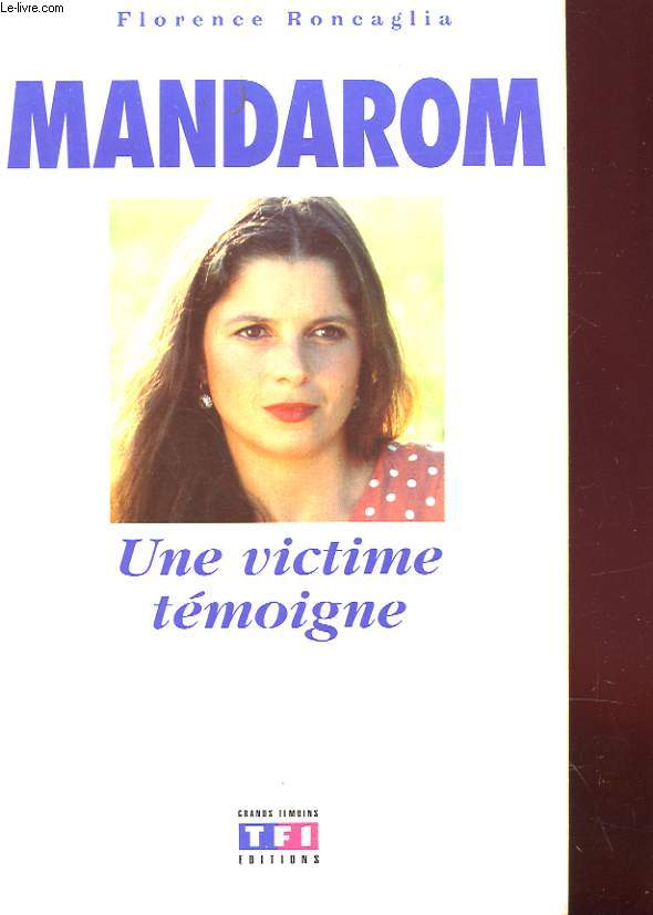 MANDAROM - UNE VICTIME TEMOIGNE