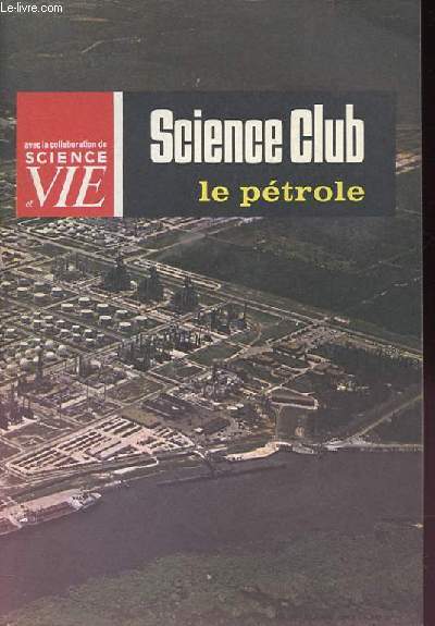 Science Club N 13 : Le Ptrole