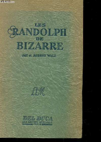 LES RANDOLPH DE BIZARRE (the Bizarre SIsters)