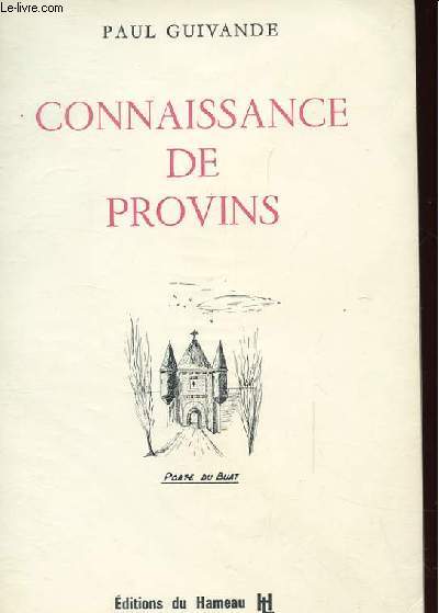 CONNAISSANCE DE PROVINS - Editions Originale