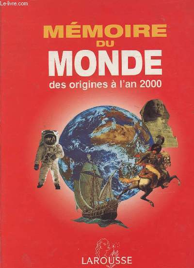MEMOIRE DU MONDE DES ORIGINES A L'AN 2000