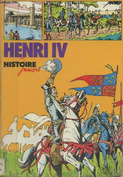 HISTOIRE JUNIOR : HENRI IV n5
