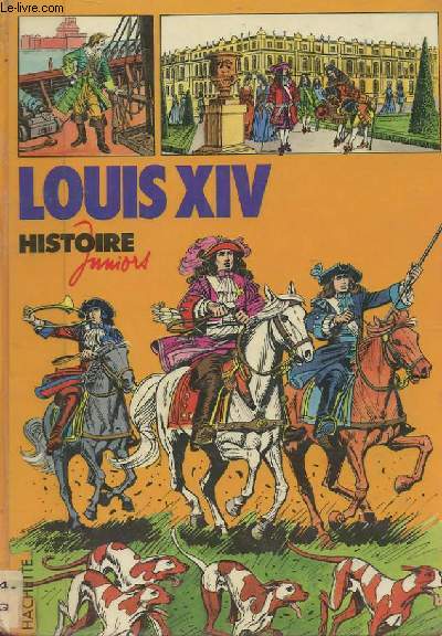 HISTOIRE JUNIOR : LOUIS XIV n6