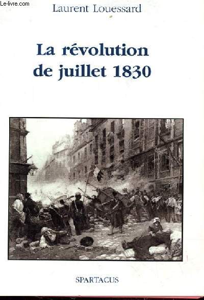 LA REVOLUTION DE JUILLET 1830