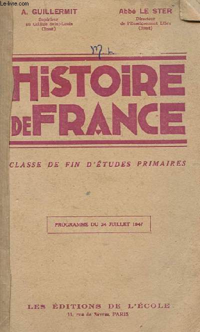 HISTOIRE DE FRANCE - classe de fin d'tudes primaires - programme du 24 juillet 1947