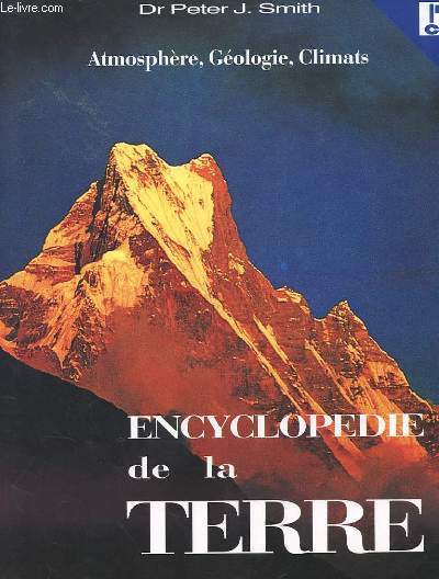 ENCYCLOPEDIE DE LA TERRE - ATMOSPHERE, GEOLOGIE, CLIMATS
