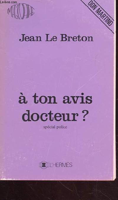 A TON AVIS DOCTEUR ? spcial police