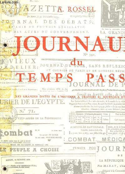 JOURNAUX DU TEMPS PASSE - les grandes dates de l'histoire a travers 85 journaux d'poque - 