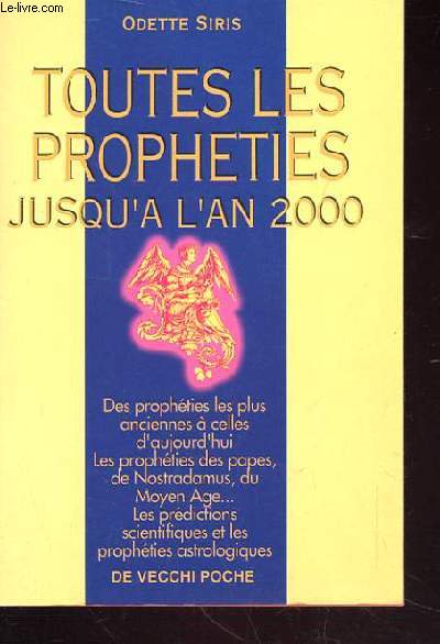 TOUTES LES PROPHETIES JUSQU'A L'AN 2000