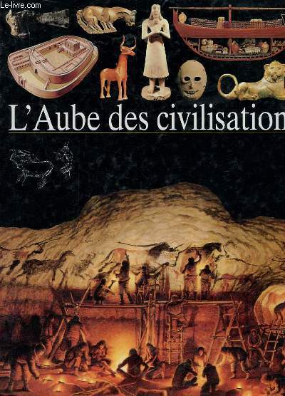 L'AUBE DES CIVILISATIONS