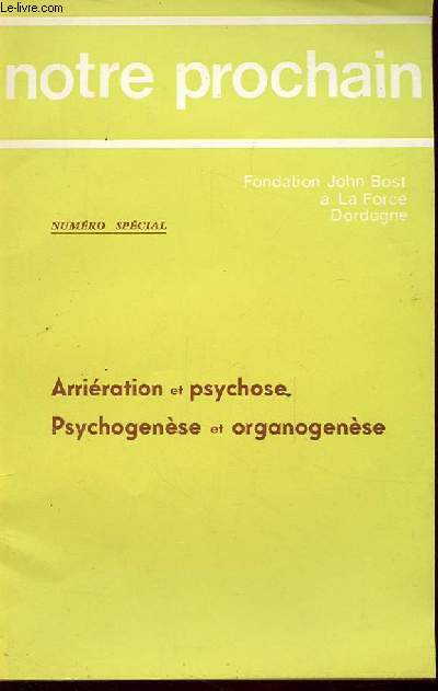 NOTRE PROCHAIN numro spcial - Arriration et psychose - psychogense et organogense.