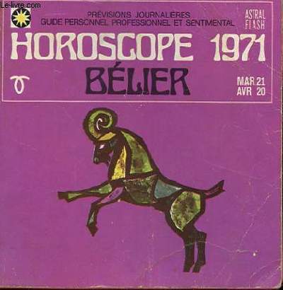 LE BELIER horoscope psychologique et prvisionnel 1971 (21 mars au 20 avril)