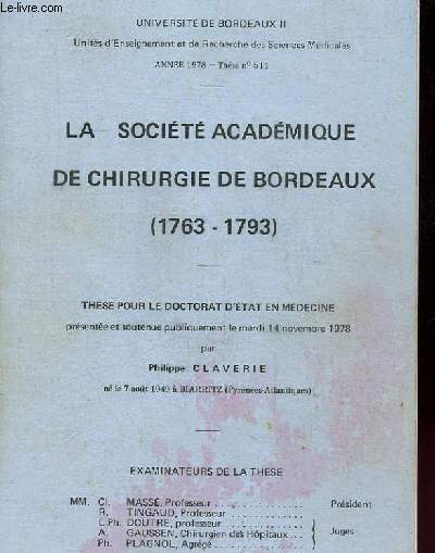 LA SOCIETE ACADEMIQUE DE CHIRURGIE DE BORDEAUX (1763 - 1793) thse n511