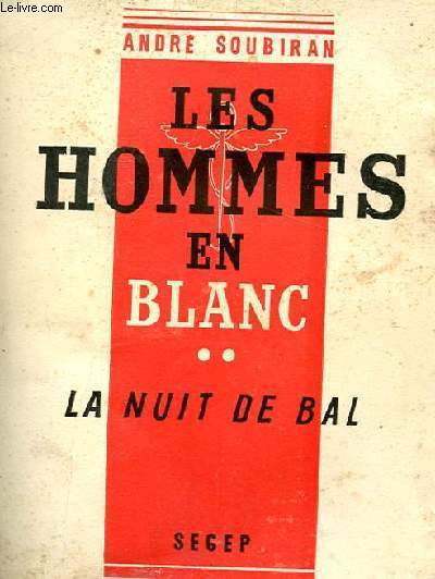 LES HOMMES EN BLANC tome II - LA NUIT DE BAL