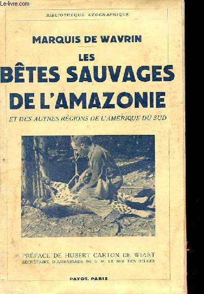 LES BTES SAUVAGES DE L'AMAZONIE et autres rgions de l'Amrique du Sud