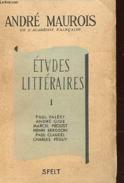 ETUDES LITTERAIRES 1 PAUL VALERY, ANDRE GIDE, MARCEL PROUST, HENRI BERGSON, PAUL CLAUDEL, CHARLES PEGUY