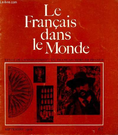 LE FRANCAIS DANS NOTRE MONDE. N67 SEPT. 1969. REVUE DE L'ENSEIGNEMENT DU FRANCAIS HORS DE FRANCE.LE MONDE VU EN FRANCAIS PAR VINAY. PRESENTATION DE LES FAUX-MONNAYEURS PAR DUCHATELET. LES FRANCAIS DEVANT LA MALADIE ET LE MEDECIN PAR DAMOISEAU ET DELEVAL.
